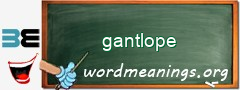 WordMeaning blackboard for gantlope